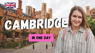CAMBRIDGE IN ONE DAY | DAY TRIPS FROM LONDON