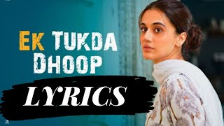 Ek Tukda Dhoop Lyrics | Thappad | Taapsee Pannu | Raghav Chaitanya | Anurag Saikia