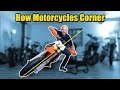 How Motorcycles Corner | EXPLAINED