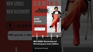 DMI SERIES EPI. 3: MONETISE