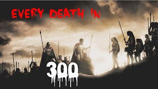 EVERY DEATH IN #4 300 (2007)