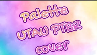 [BARONII \u0026 KEIKO] palette Desire Path remix(UTAU BRASIL cover)