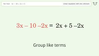 Linear equation with one unknown: Solve 3x-10=2x+5 step-by-step solution