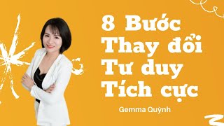 Gemma Quỳnh|8 bước thay đổi tư duy để trở nên tích cực