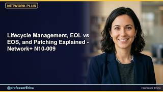 Lifecycle Management, EOL vs EOS, and Patching Explained - Network+ N10-009