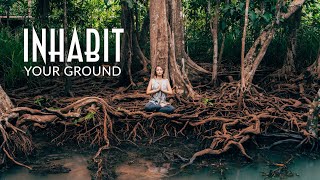 Inhabit: Your Ground (with Corey deVos, Ryan Oelke, and Marshall Aeon)