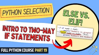 Intro to Two-Way If Statements | Python Course for Beginners & Students | Full Python Course Part 19