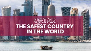 Qatar - The safest country in the world