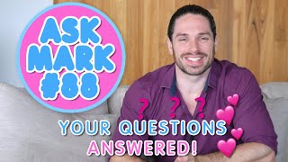 "He Needs Space!?" Dating Q&A | Ask Mark #88
