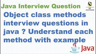 Object class methods interview questions in java ? || Understand each method with example