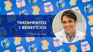 Tratamento e Benefícios