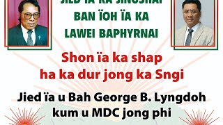 Hoi kiew ha I Bah George B Lyngdoh