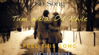#Tum mile Dil khile new version #8Dsong use headphone