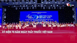 Kỷ niệm 70 năm ngày thầy thuốc Việt Nam