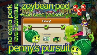 Plants vs Zombies 2 Penny's pursuit w16, 🌶🌶🌶-🌶🌶 using level 3 adventure, zoybean pod event