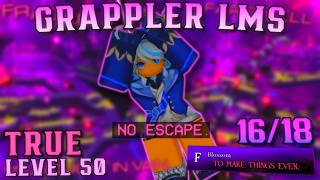 True Level 50 - GRAPPLER LMS, PHASE 2 (16/18) | Nullscape [DOOM IN BLOOM]