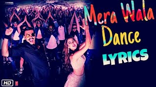 Mera Wala Dance - SIMMBA (Lyrics) 🎵 | Neha Kakkar, Nakash Aziz | Ranveer Singh | Sara Ali Khan