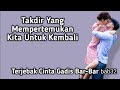 Takdir Yang Mempertemukan Kita Kembali(32)