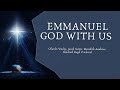 Emmanuel God With Us