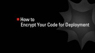 How To Encrypt Your Code for Deployment