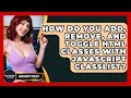 How Do You Add, Remove, And Toggle HTML Classes With JavaScript classList? - JavaScript Toolkit