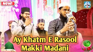 New Tarz - Ay Khatm E Rasool Makki Madani | Qari Firoz Hashmati