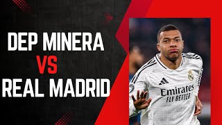 dep minera vs real madrid highlights