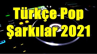 Türkçe Pop Şarkılar 2021 - Yeni Hit Şarkılar 2021 [KESİNTİSİZ HD] #pop #türkçepop