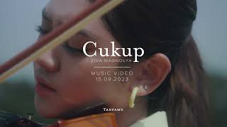 Ziva Magnolya - Cukup (Official Teaser)