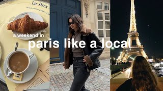 48 hours in paris spent like a local | travel guide!