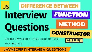 Difference between Function, Method and Constructor Calls | JavaScript Interview Questions | 🏆