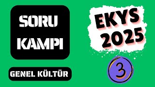 EKYS 2025 GENEL KÜLTÜR SORU ÇÖZÜM KAMPI-3