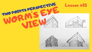 HOW TO DRAW TWO-POINT PERSPECTIVE I WORM'S EYE VIEW I LESSON 15