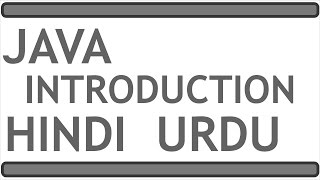 JAVA PROGRAMMING TUTORIAL 1 (HINDI | URDU) | INTRODUCTION