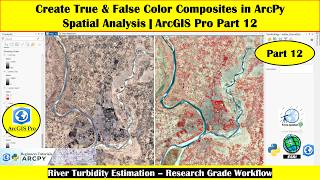 Create True & False Color Composites in ArcPy Spatial Analysis | ArcGIS Pro Part 12