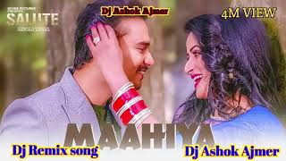 🥰Maahiya💃 (Full Song)🎵 Mannat Noor, Sanj V| Salute| Dj Mix Replace Song #Dj_Ashok_Ajmer #Dj_Mix_Song