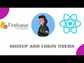 SignUp and LogIn Users with React and Firebase Authentication