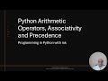 Arithmetic Operators in Python, Precedence, Associativity, Floor division, Modular division