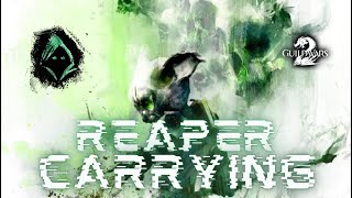 Reaper CARRYING (PVP)!!! | Guild Wars 2