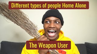 Different types of people Home Alone