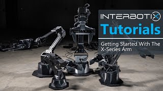 Interbotix Tutorials: X-Series Arms | Getting Started With The X-Series Arm
