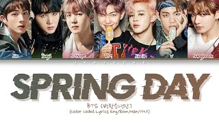 BTS (방탄소년단) - "Spring Day (봄날)" (Color Coded Lyrics Eng/Rom/Han/가사)