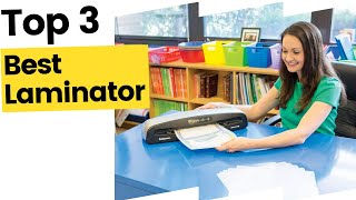 3 Best laminator for Teachers in 2023