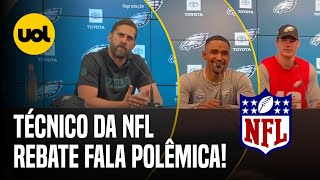 NFL: NO BRASIL, TÉCNICO E JOGADORES DO EAGLES MINIMIZAM POLÊMICA DE SEGURANÇA E CRÍTICAS