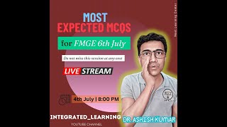 MOST EXPECTED EXAM QUESTIONS for 6th JULY FMG EXAM 2024 by DR ASHISH