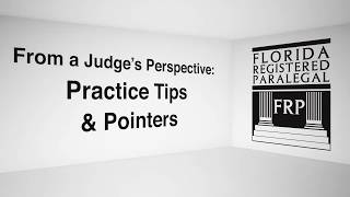 From a Judge’s Perspective: Practice Tips & Pointers