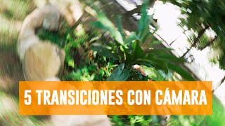 5 Transiciones Usando Solo La Cámara + BONUS | Tutorial