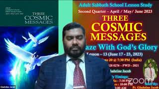 SABBATH SCHOOL LESSON 13- ABLAZE WITH GOD'S GLORY - By Pr. Gladstine Jacob, June 20, 2023