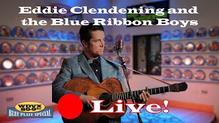 Eddie Clendening \u0026 The Blue Ribbon Boys - Live on the WDVX Blue Plate Special 08/08/2023