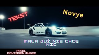 Novye - Mała Już Nie Chcę Nic ✨TEKST 💥 Prod. DAVIDSON Music